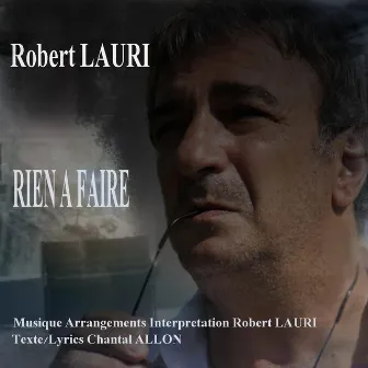 Rien a Faire by Robert Lauri