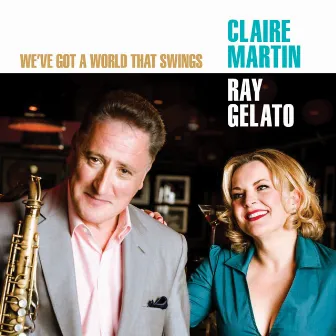 We've Got a World That Swings by Claire Martin