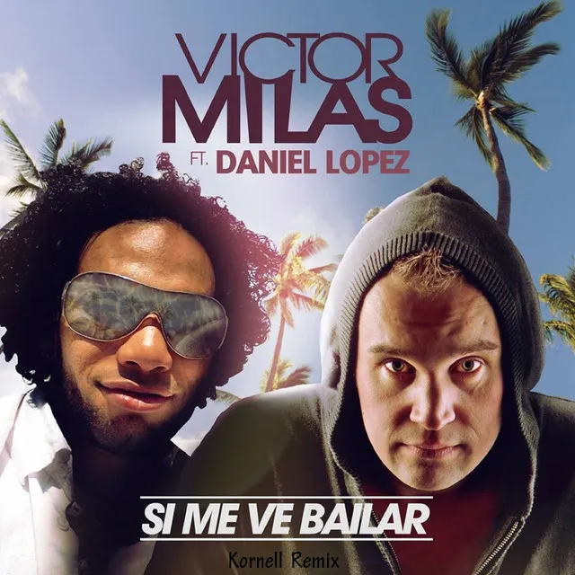 Si Me Ve Bailar - Kornell Remix