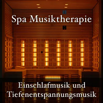 Spa Musiktherapie - Einschlafmusik und Tiefenentspannungsmusik mit Naturgeräusche, Meeresrauschen für Gelassenheit und Frieden Für Spa und Wellness-Zentren by Spa Music Therapy