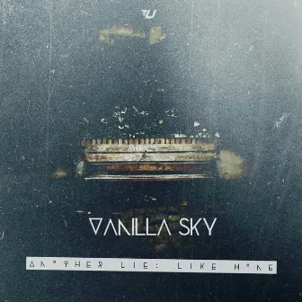 Another Lie: Like Home by Vanilla Sky