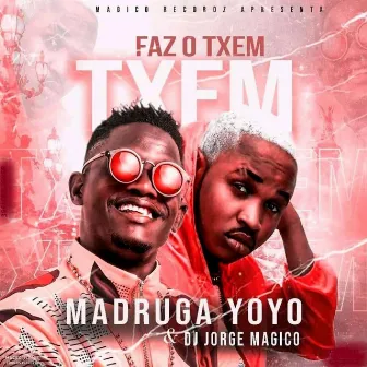 Faz o Txem Txem by Madruga Yoyo