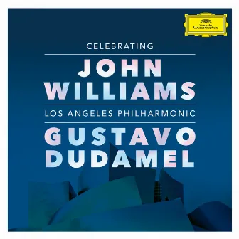 Celebrating John Williams (Live At Walt Disney Concert Hall, Los Angeles / 2019) by Los Angeles Philharmonic