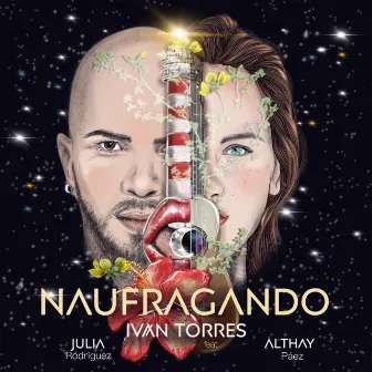 Naufragando (feat. Julia Rodríguez, Althay Páez) by Iván Torres