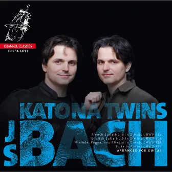 Bach: French Suite No. 5, English Suite No. 3, Prelude, Fugue and Allegro & Suite BWV 996 (Arr. for Guitar) by Katona Twins