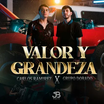 Valor Y Grandeza by Grupo Dorado