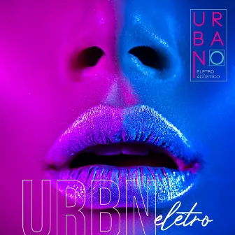 URBN Eletro by Urbano Eletroacustico