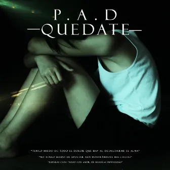 Quédate by P.A.D