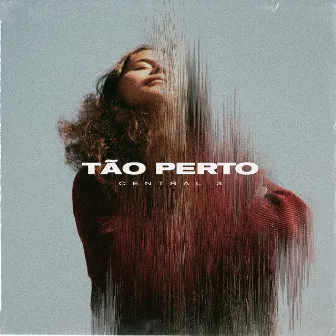 Tão Perto by Central 3