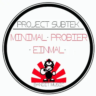 Minimal Probier Einmal by Project Subtek