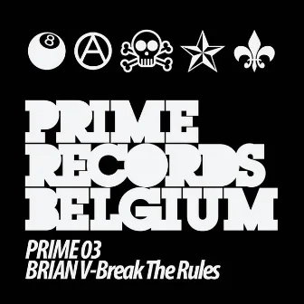 Brian V-Break The Rules by Brian V