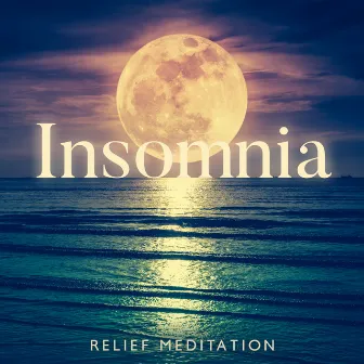 Insomnia Relief Meditation - Healing Ocean Waves for Deep Sleep by Insomnia Meditation Zone