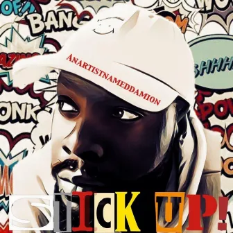 Stick Up! by AAND