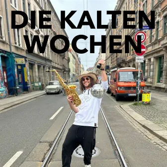 Die Kalten Wochen by Ju von Dölzschen