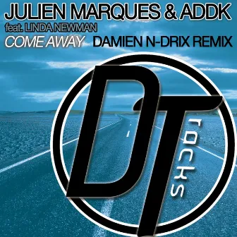 Come Away (feat. Linda Newman) [Damien N-Drix Remix] by Addk