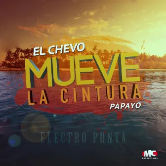 Mueve la Cintura by El Chevo