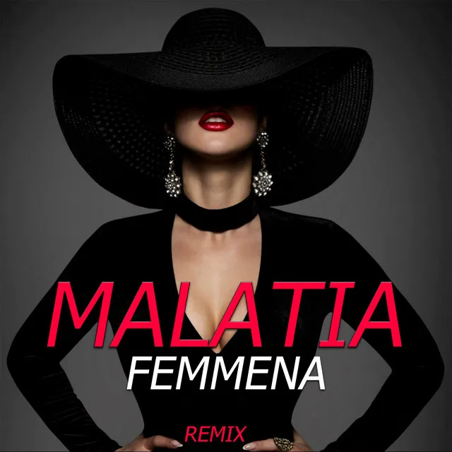 Malatia / Femmena - Remix