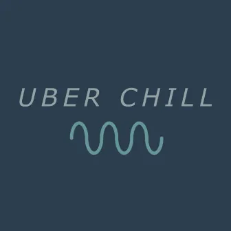 Uber Chill by Rute B