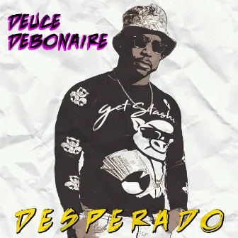 DESPERADO by Deuce Debonaire