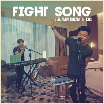 Fight Song by Benjamin Kheng