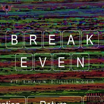 BREAK EVEN by Shaun Dillinger