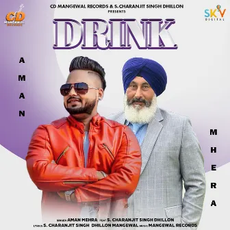 Drink (feat. S. Charanjit Singh Dhillon) by Aman Mehra