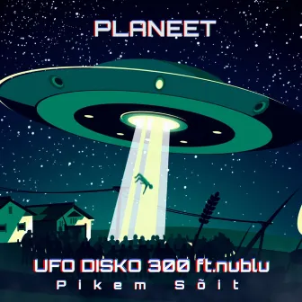 UFO DISKO 300 (Pikem Sõit) by Planeet