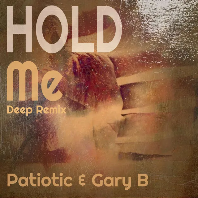 Hold Me - Deep Remix