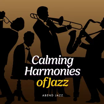 Calming Harmonies of Jazz by BGM Society