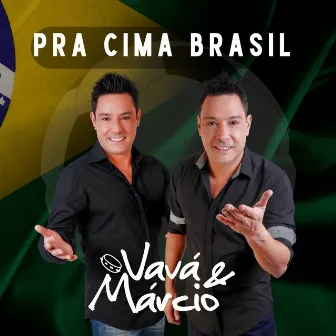 Pra Cima Brasil by Vavá e Márcio