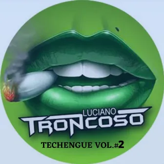 Techengue, Vol. 2 by Dj Luciano Troncoso