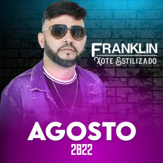 Agosto 2022 by Franklin Xote Estilizado