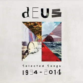 Selected Songs 1994 - 2014 by dEUS