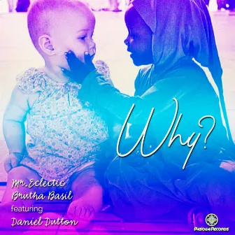 Why by Brutha Basil