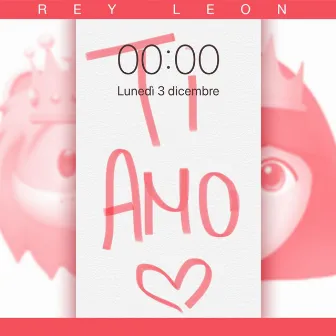 Ti amo by Rey Leon