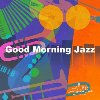 Good Morning Jazz by Unknown Artist