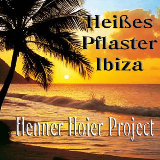 Heißes Pflaster Ibiza