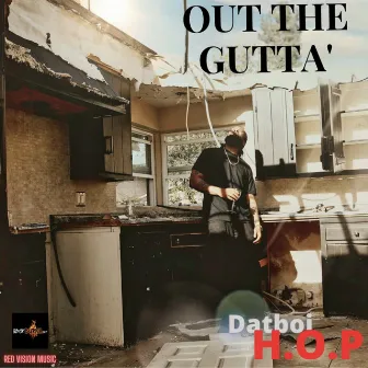 OUT THA GUTTA by Datboi H.O.P