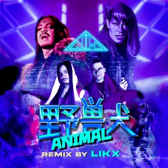 Animal (LiKX Remix) by LIKX