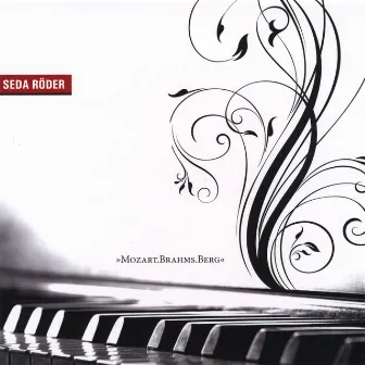 Mozart Brahms Berg by Seda Röder