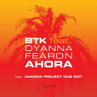 Ahora by Btk feat. Dyanna Fearon