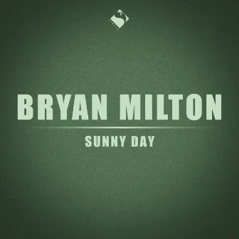 Sunny Day by Bryan Milton