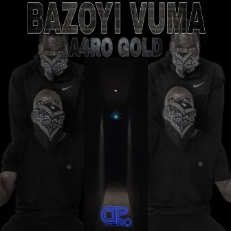 Bazoyi Vuma by A4RO GOLD