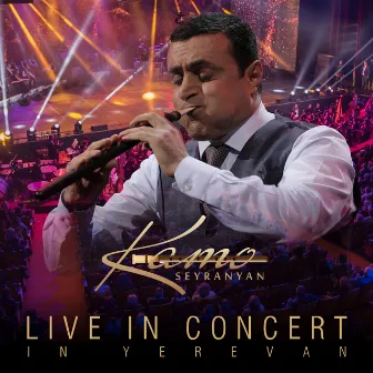 Live in Concert in Yerevan by Kamo Seyranyan