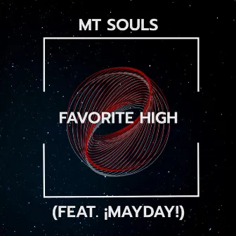 Favorite High by MT Souls