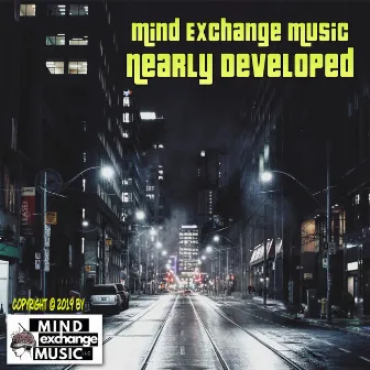 Nearly Developed - Original Score by Mind Exchange Licensing