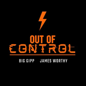 Out Of Control by Big Gipp