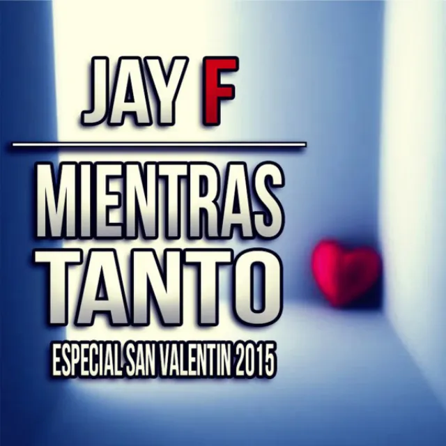 Mientras Tanto - Especial San Valentin 2015