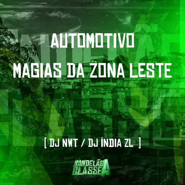 Automotivo - Magias da Zona Leste