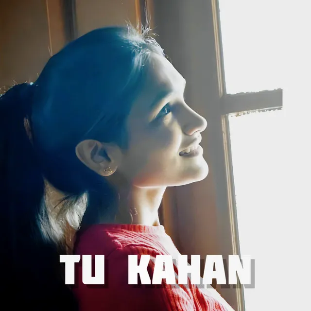 Tu Kahan